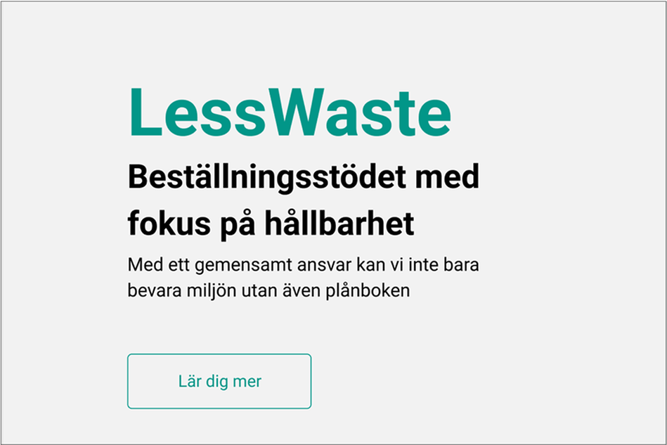 Ljusgrå färgplatta med texten LessWaste beställningsstödet med fokus på hållbarhet.